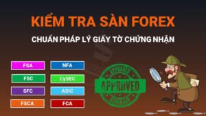 Hướng dẫn kiểm tra sàn Forex uy tín tại Việt Nam